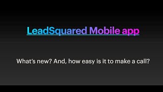 The Right Way to Use the LeadSquared Mobile App [upl. by Bathilda441]