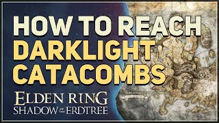 How to find Darklight Catacombs Location Elden Ring [upl. by Anilorak]