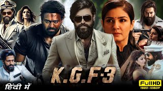 KGF Chapter 3 Full Movie In Hindi  Yash  Raveena  Srinidhi  Prashanth Neel  Reviews amp Facts [upl. by Solis17]