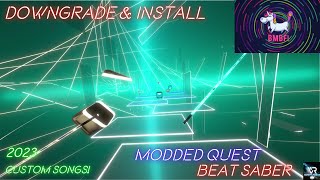 How to Downgrade amp Mod Beat Saber on Quest 2 Beat Saber Version 1251 [upl. by Lowis345]