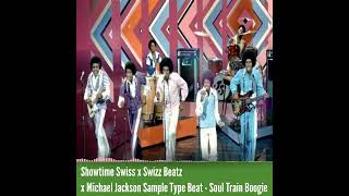 Showtime Swiss x Swizz Beatz x Michael Jackson Sample Type Beat  Soul Train Boogie [upl. by Pomona]