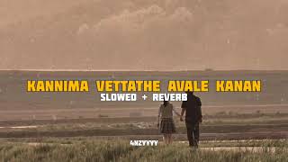 Kannima vettathe avale kanan  Slowed and reverb  4nzyyyy [upl. by Yessej]