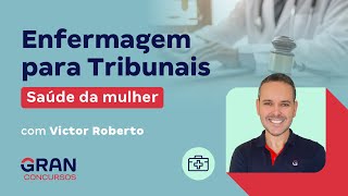 Enfermagem para Tribunais  Saúde da mulher com Victor Roberto [upl. by Slotnick]