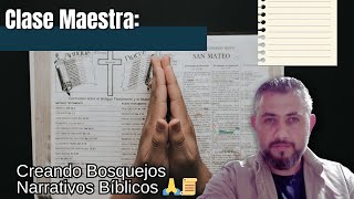 quot📖✍️ Clase Maestra Creando Bosquejos Narrativos Bíblicos 🙏📜quot [upl. by Acinej]