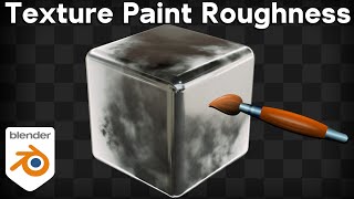 How to Texture Paint Roughness Maps in Blender Tutorial [upl. by Sac]