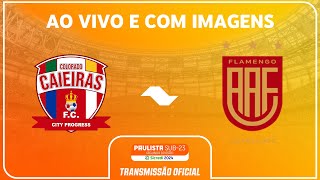 JOGO COMPLETO COLORADO CAIEIRAS X AA FLAMENGORODADA 5PAULISTA SUB23 2ª DIV SICREDI 2024 [upl. by Atinnor]