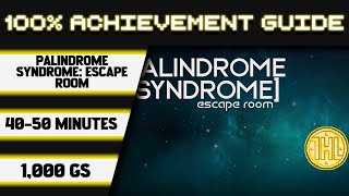 Palindrome Syndrome Escape Room 100 Achievement Walkthrough  1000GS in 4050 Minutes [upl. by Morita]