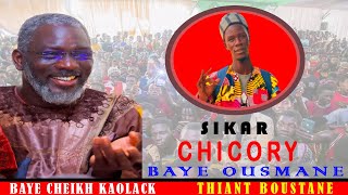 BAYE CHEIKH KAOLACK Sikar Chicory Baye Ousmane  Thiant Zikroulah [upl. by Beaner]