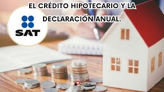 Deduce tu CRÉDITO HIPOTECARIO Declaración Anual 2024  Infonavit  Fovissste [upl. by Ehcsrop]