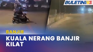 BANJIR  Kuala Nerang Dilanda Banjir Kilat [upl. by Sello193]