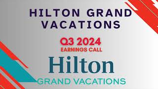 Hilton Grand Vacations HGV Q3 2024 Earnings Call [upl. by Aschim]