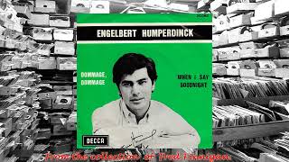 Engelbert Humperdinck  Dommage Dommage1966 [upl. by Frantz]