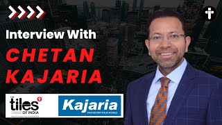 Kajaria Ceramics Limited  interview with MrChetan Kajaria [upl. by Ransom893]