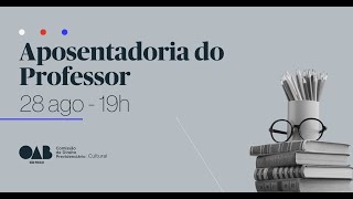 APOSENTADORIA DO PROFESSOR [upl. by Neisa32]