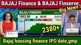 BAJAJ Finance amp BAJAJ Finserve share latest newstarget tomarrowBajaj housing finance IPO dategmp [upl. by Keryt]