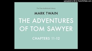 Mark Twain  The Adventures of Tom Sawyer  Chapters 1112 [upl. by Mic621]