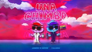 Andre E Hoyos x Yuliana  Una Chimba Official Lyric Video [upl. by Murielle730]