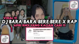 DJ BARA BARA BERE BERE X RAP APRI RMX VIRAL TIKTOK 2024 [upl. by Becker]