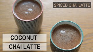 HOW TO MAKE CHAI LATTE  Coconut Chai Tea Recipe  Christina Tsiripidou [upl. by Gunar485]