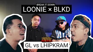 LOONIE × BLKD  BREAK IT DOWN Rap Battle Review E296  FLIPTOP GL vs LHIPKRAM [upl. by Tarr]