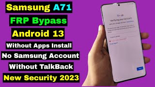 New 2023  Samsung A71 FRP Bypass Android 13  Samsung A71 Bypass Google Account Lock  Without Apps [upl. by Niroc]