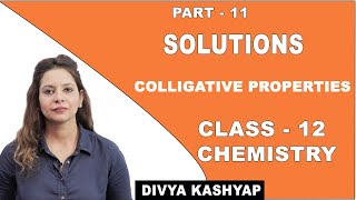 Solutions  Class 12 Chemistry  Colligative Properties  CBSE  NCERT [upl. by Nosae]