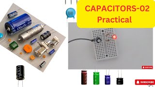 CAPACITORS 02 Practical Experiment [upl. by Croom]