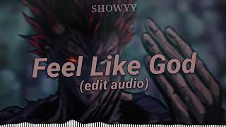 Feel Like God Edit Audio [upl. by Skier]