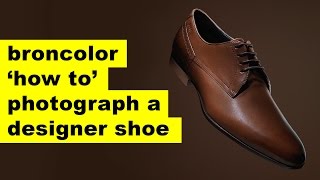 Broncolor How To delicately light and photograph a shoe [upl. by Arrat]