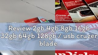 Review 2gb 4gb 8gb 16gb 32gb 64gb 128gb  usb cruzer blade [upl. by Kleeman]