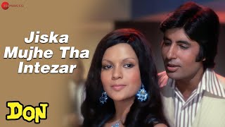 Jiska Mujhe Tha Intezar  Don  Amitabh Bachchan amp Zeenat Aman  Lata Mangeshkar amp Kishore Kumar [upl. by Nelehyram]