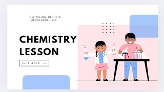 Chemistry Definition Benefits Importance Uses sweettyakhil1524 [upl. by Kumar]