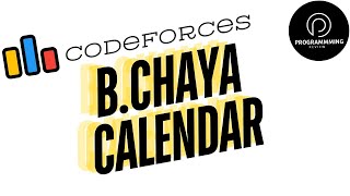 BChaya Calendar Codeforces Round 927 Div 3 [upl. by Hertha]