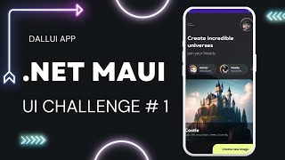 From Dribble to NET MAUI  XAML App DALLE Challenge [upl. by Slerahc]