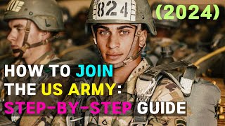 How to Join the US Army StepbyStep Guide 2024 [upl. by Rhys]