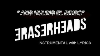 ANG HULING EL BIMBO INSTRUMENTAL with LYRICS KARAOKE  ERASERHEADS [upl. by Netsew]