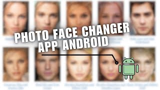 💥 INSIGHTS Photo Face Changer App Android  how to change face  Easy guide [upl. by Concettina]