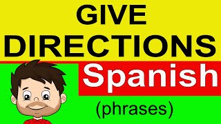 GIVING DIRECTIONS IN SPANISH [upl. by Scherman315]