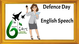 Speech on 6 September in English  6 September Pakistan Defence Day English Speech  Defence Day [upl. by Sevy]