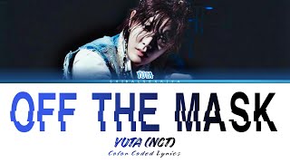 YUTA NCT OFF THE MASK LYRICS Color Coded [upl. by Llemart]