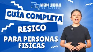 Todo sobre RESICO  Guía para Personas Físicas 📘🌟 [upl. by Tengdin]