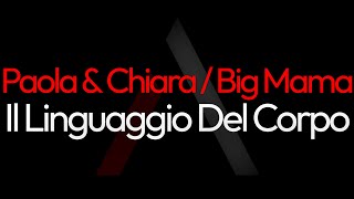 Paola amp Chiara ft Big Mama  Il Linguaggio Del Corpo ARK Karaoke [upl. by Ennaeirb178]