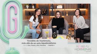 Tiroiditis de Hashimoto más allá de un solo hipotiroidismo con Dra Paola y Dra Romina NETSTH Ep70 [upl. by Melantha]