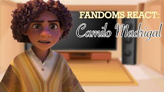 Fandoms react  Camilo Madrigal  Encanto  16 [upl. by Ornie271]