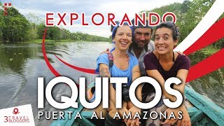 ¿Qué hacer en Iquitos Perú   3 Travel Bloggers [upl. by Meggy185]