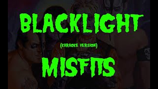 Karaoke Misfits  Blacklight [upl. by Eardnoed614]