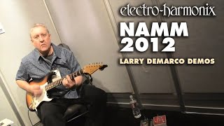 ElectroHarmonix at NAMM 2012 Larry DeMarco Demos the Deluxe Memory Man Pedal [upl. by Cull694]