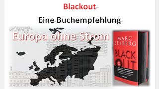 Europa ohne Strom  Blackout von Marc Elsberg  Buchempfehlung  Thriller für Laien und Techniker [upl. by Einafats]