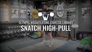 Snatch HighPull  Olympic Weightlifting Exercise Library [upl. by Nylakcaj529]