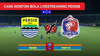 🔴Cara Nonton Bola Live Streaming Hari Ini Persib vs Port FC Live RCTI [upl. by Eimmat]